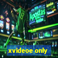 xvideoe only